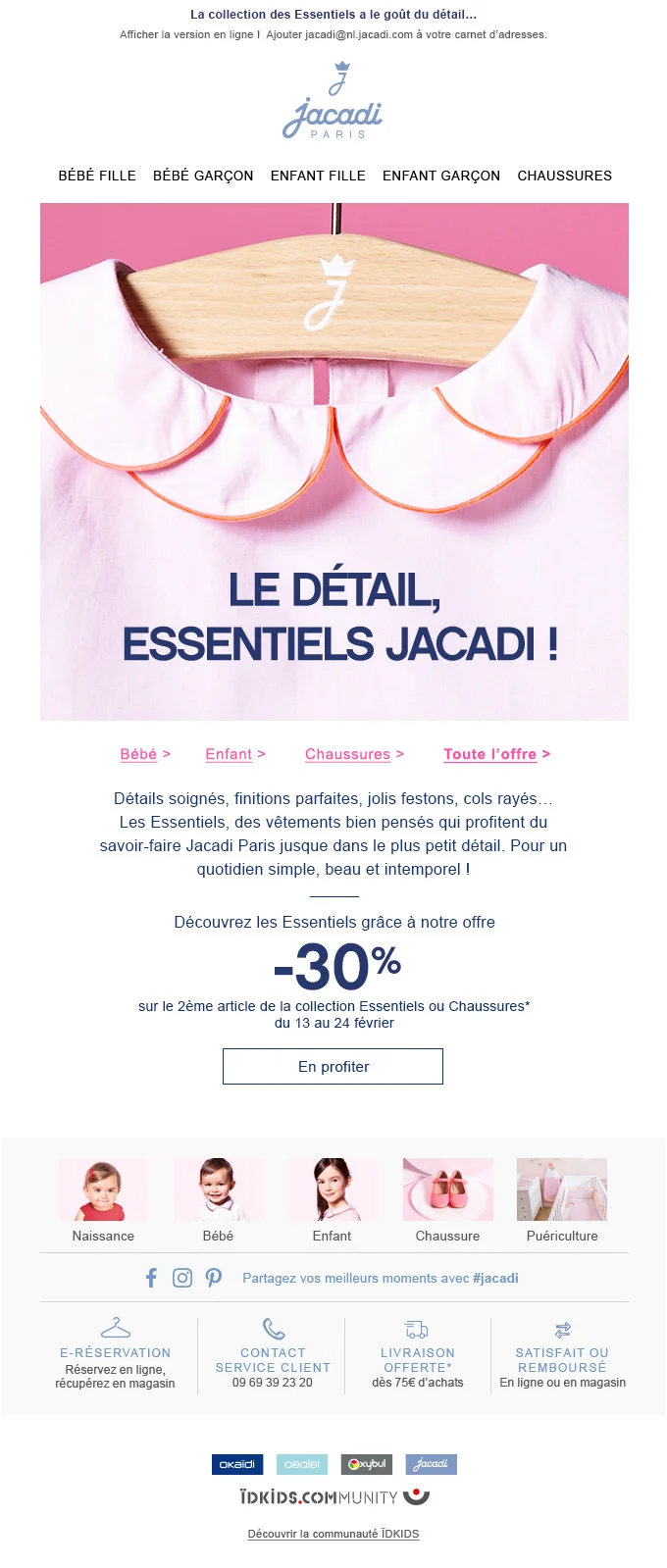Campagne emailings présentant l'opération commerciale "Les Essentiels Jacadi", et ses différents temps de communication. Une gamme de produits dans l'ADN de la marque à prix accessibles.